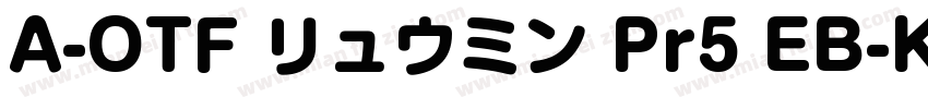 A-OTF リュウミン Pr5 EB-KL字体转换